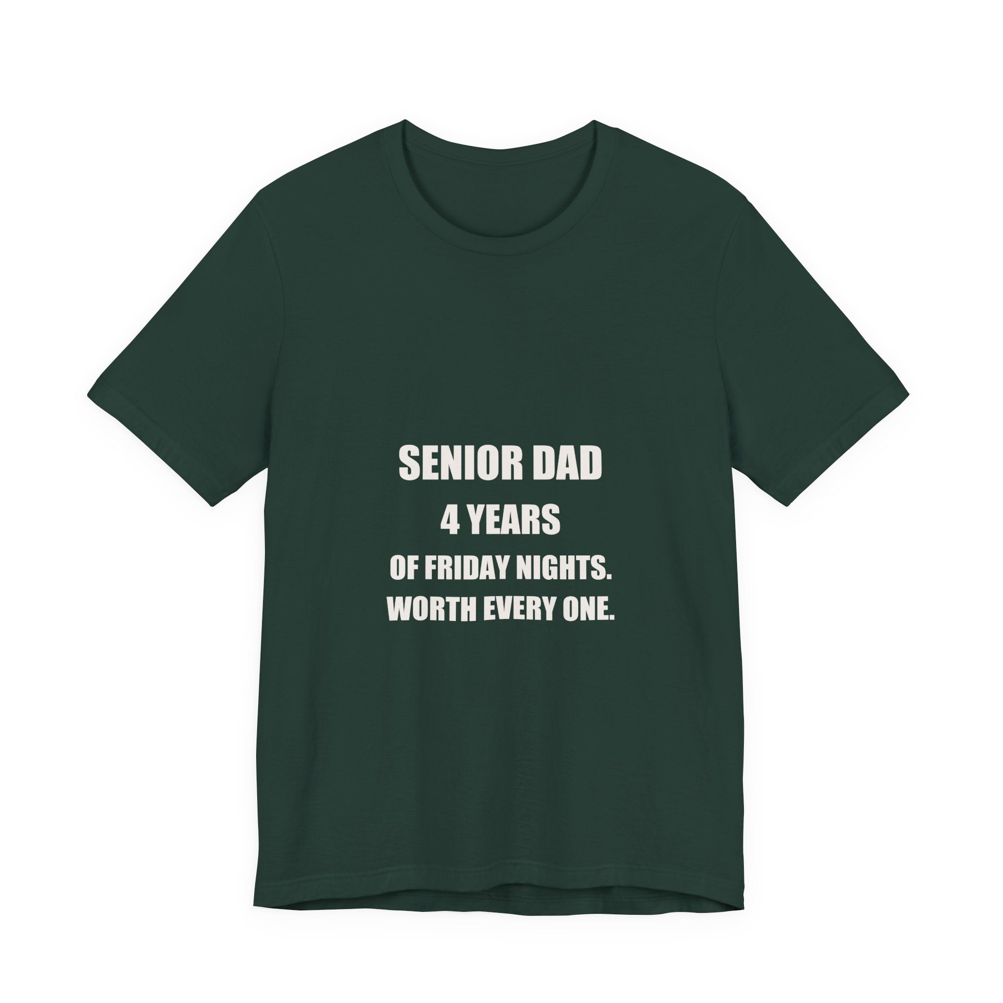 Senior Football Dad Shirt - 4 Years Of Friday Nights Worth Every One, Senior Night Football Dad Gift, Premium Bella Canvas Tee