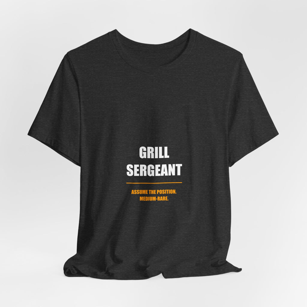 Grill Sergeant Shirt - Funny BBQ Dad Tee, Father's Day Grilling Gift, Premium Bella Canvas