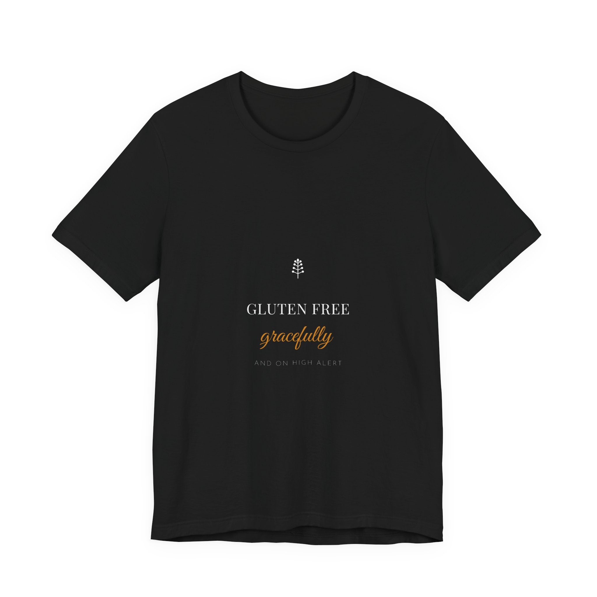 Gluten Free Gracefully And On High Alert Shirt - Elegant Celiac Farmhouse Tee, Premium Bella Canvas