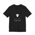 Easily Distracted By Dogs And Coffee Shirt - Funny Dog Mom Tee, Coffee Lover Gift, Premium Bella Canvas
