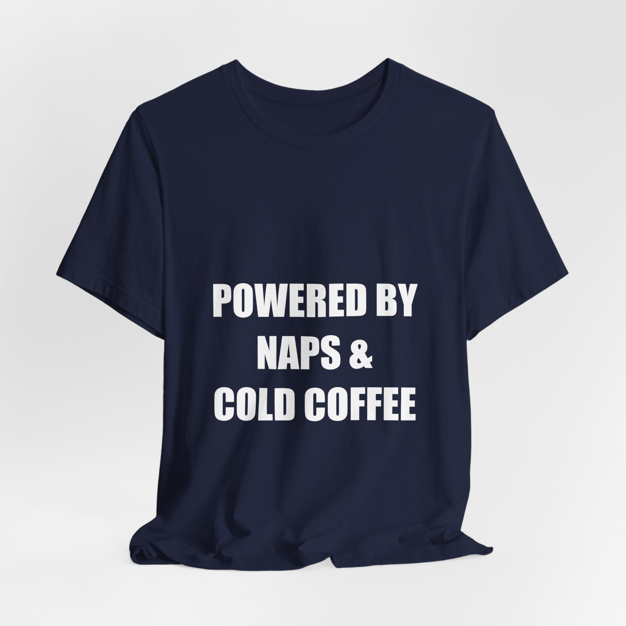 Powered By Naps and Cold Coffee Shirt - view 16