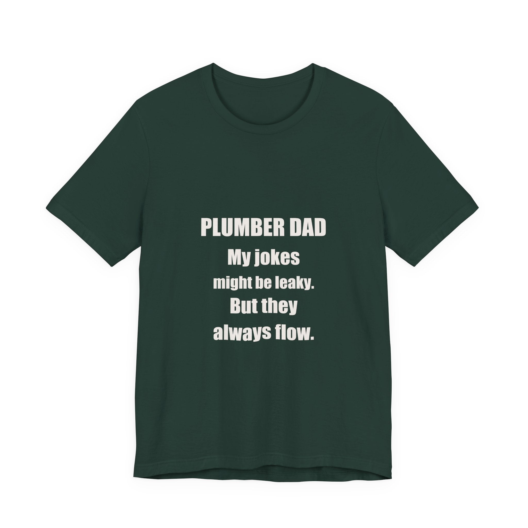 Plumber Dad Jokes Might Be Leaky But They Always Flow Shirt - Funny Plumber Dad Pun, Father's Day Tee, Premium Bella Canvas