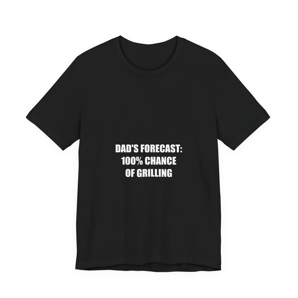 Dad's Forecast 100% Chance of Grilling Shirt from Kindling & Hammer