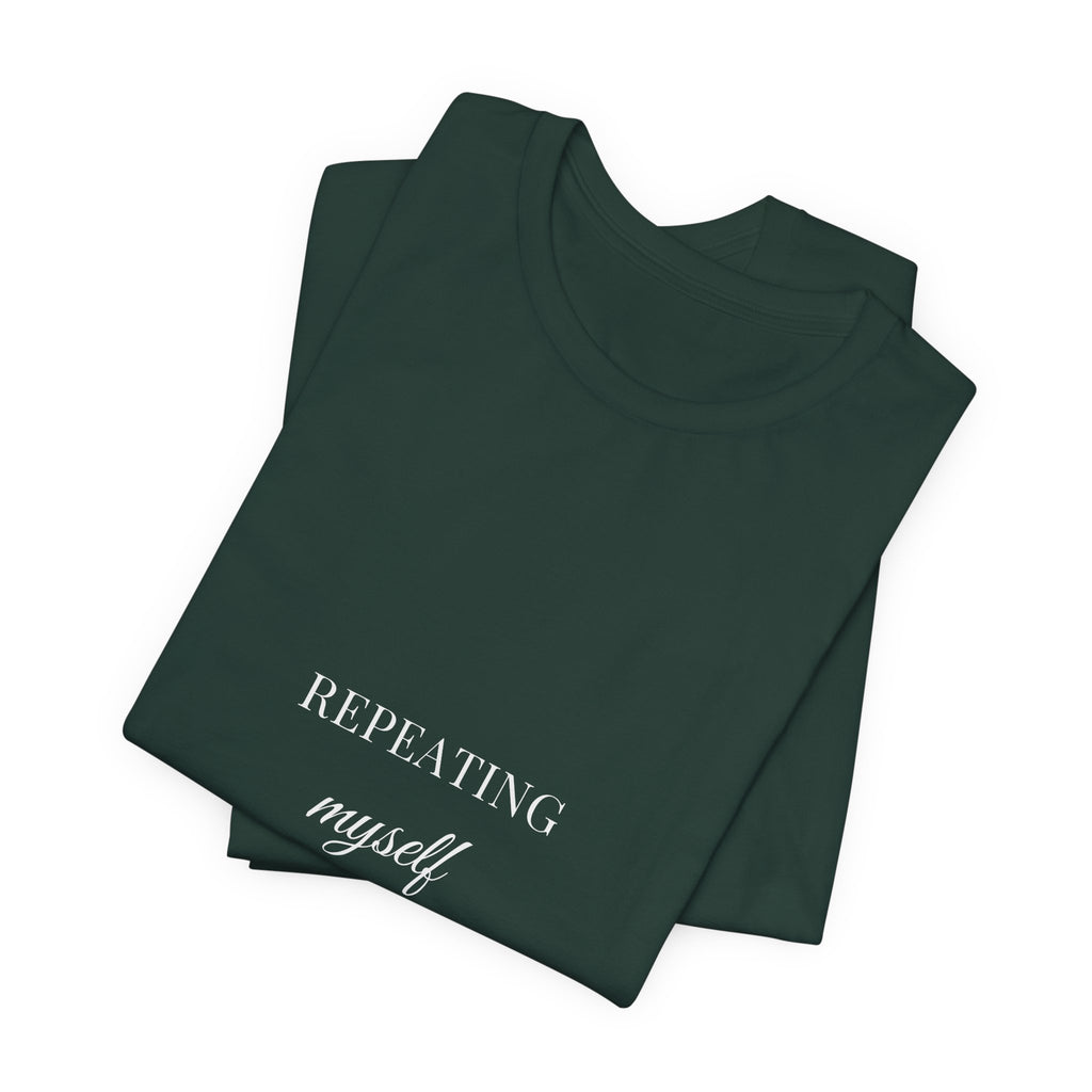 Repeating Myself Professionally Shirt - Funny Teacher Farmhouse Tee, Teacher Gift, Premium Bella Canvas