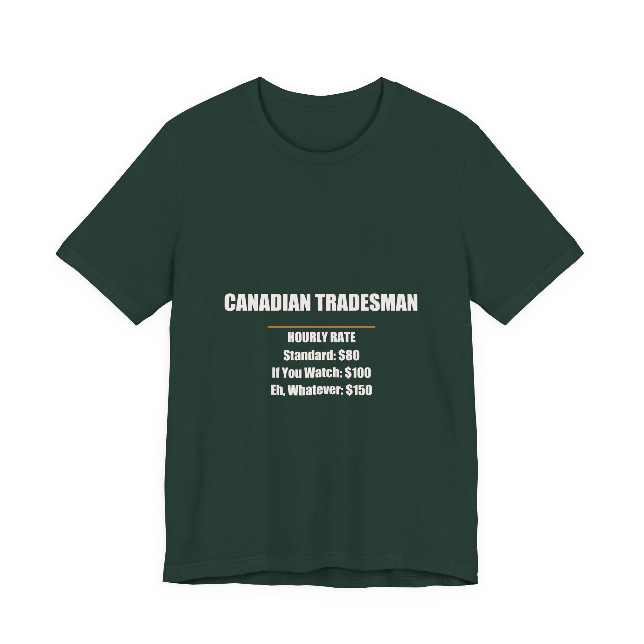 Canadian Tradesman Hourly Rate Shirt - Funny Canadian Worker Gift, Canada Day Tradesman Tee, Premium Bella Canvas