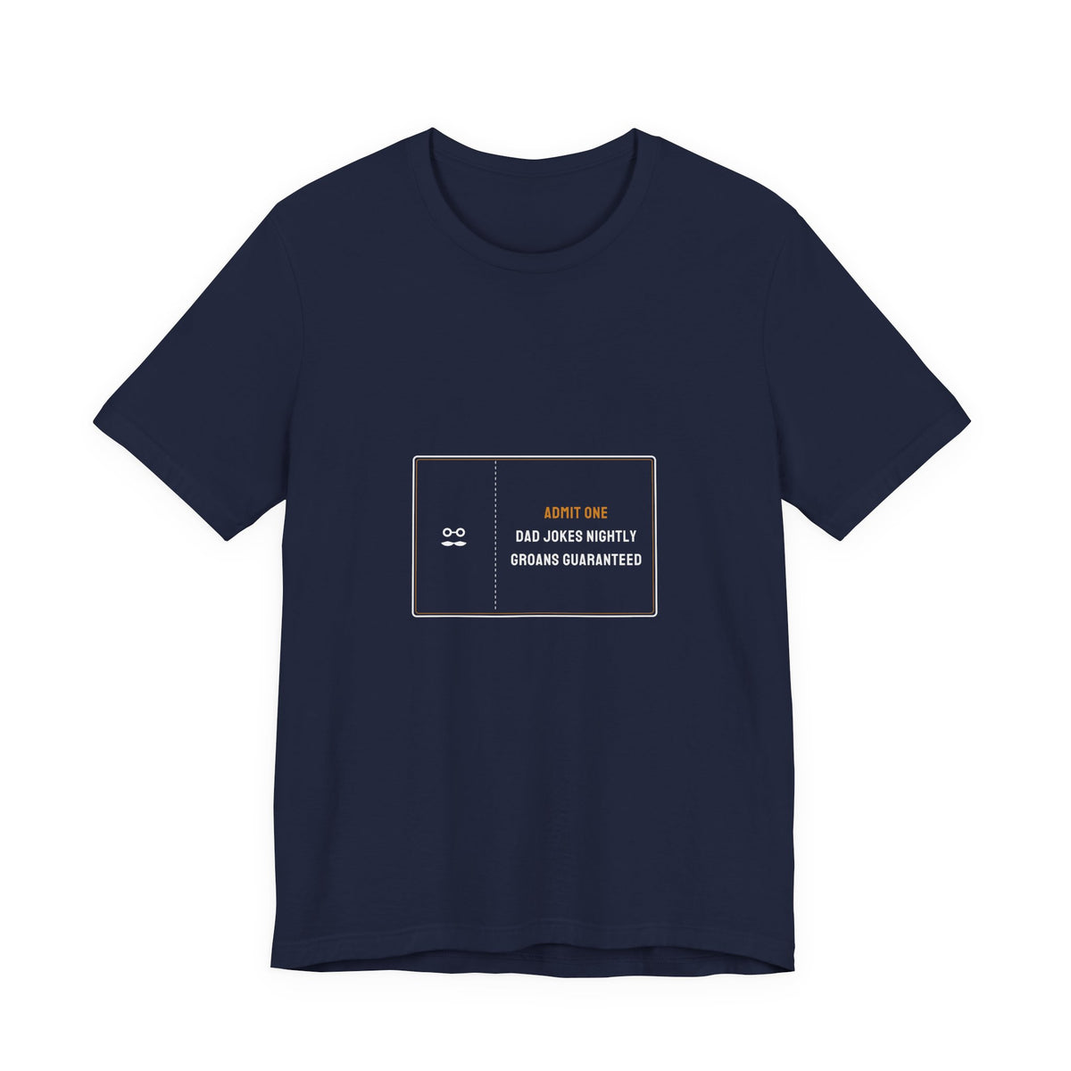 Admit One Dad Jokes Nightly Shirt - Groans Guaranteed Ticket Tee, Funny Dad Gift, Premium Bella Canvas