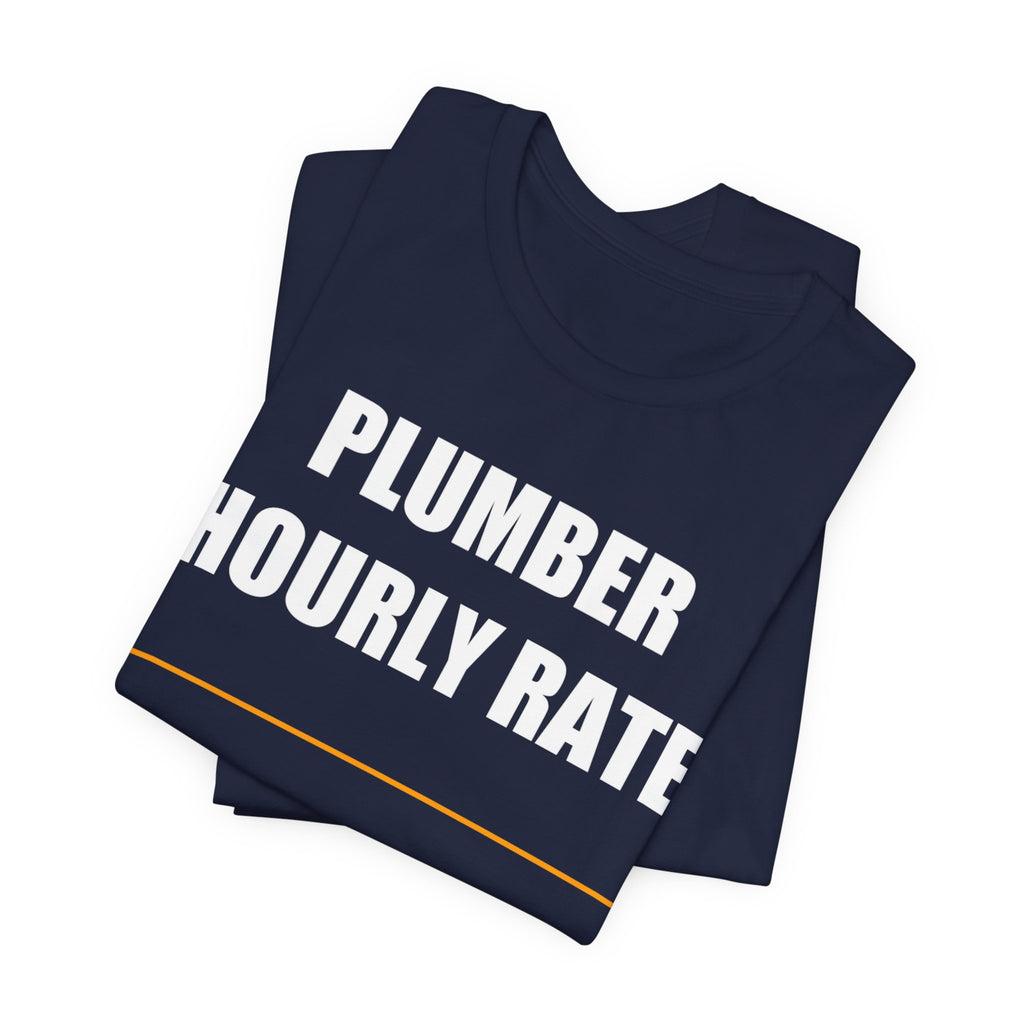 Plumber Hourly Rate Shirt - view 36