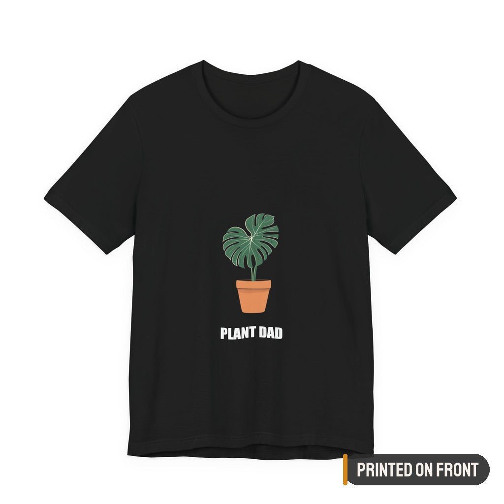Plant Dad Shirt — printed on front (placement label)
