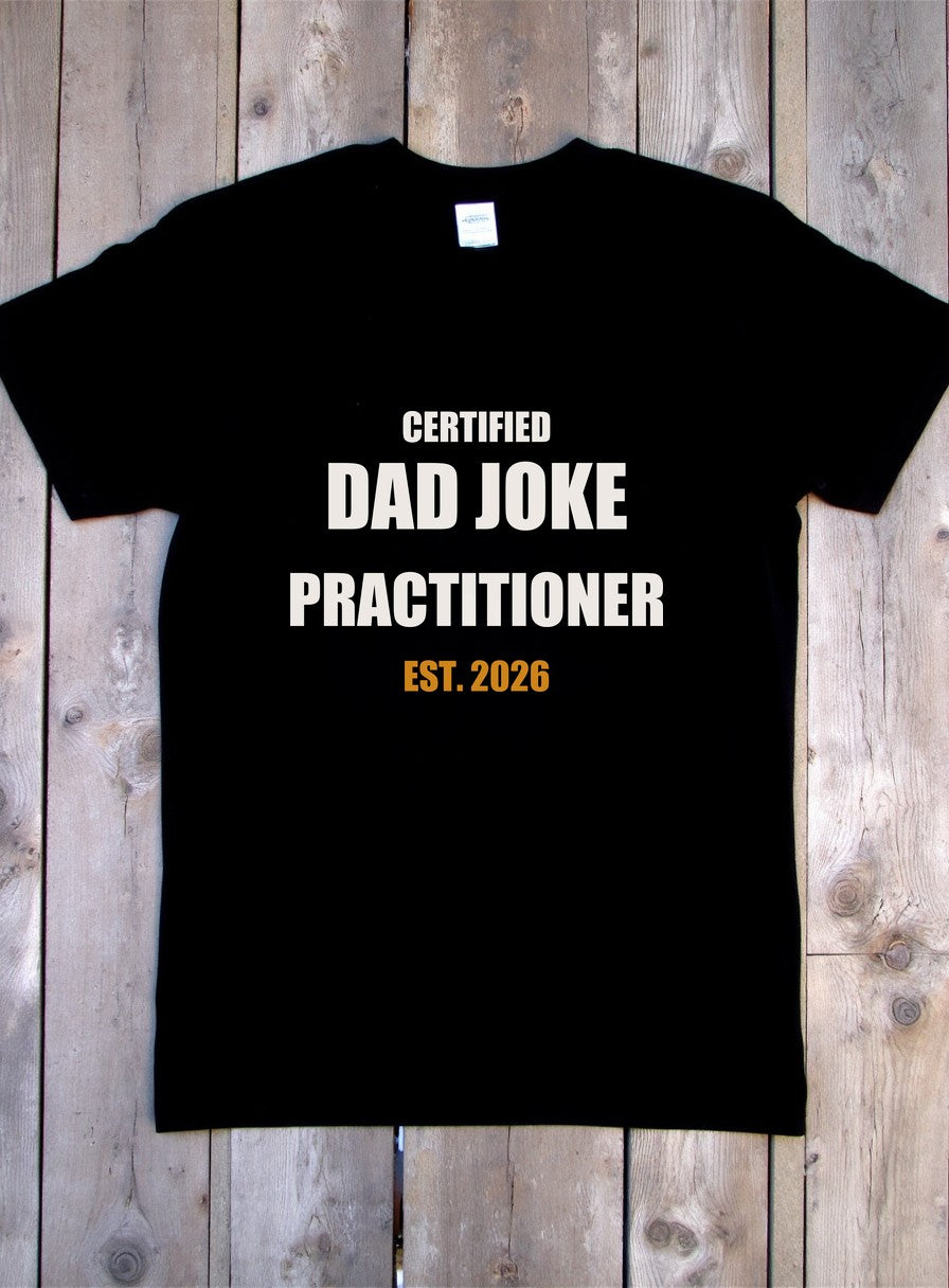 Certified Dad Joke Practitioner Est 2026 Shirt — flat lay photo
