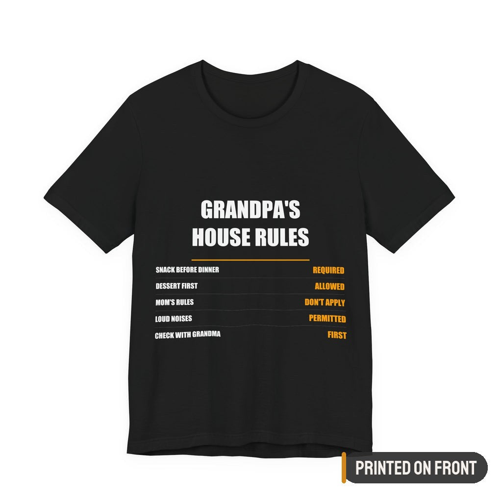 Grandpa's House Rules Shirt — printed on front (placement label)