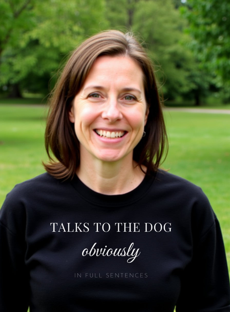 Talks To The Dog Obviously In Full Sentences Shirt — worn lifestyle photo