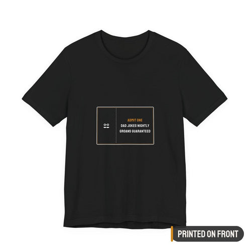 Admit One Dad Jokes Nightly Shirt — printed on front (placement label)
